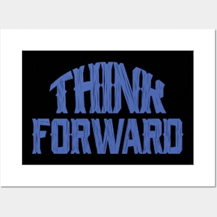 Think Forward Posters and Art